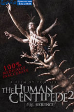 The Human Centipede II Full Sequence (2011) The Human Centipede II Full Sequence (2011)