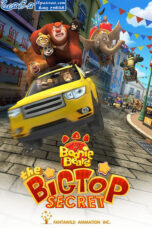 Boonie Bears The Big Top Secret (2016) Boonie Bears The Big Top Secret (2016)