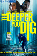 The Deeper You Dig (2019) The Deeper You Dig (2019)