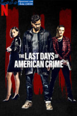 The Last Days of American Crime (2020) The Last Days of American Crime (2020)