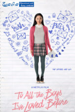 To All the Boys I ve Loved Before (2018) Sinhala Subtitles To All the Boys I ve Loved Before (2018) Sinhala Subtitles