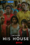 His House (2020) Sinhala Subtitles His House 2020 Sinhala Subtitles