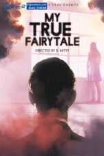 My True Fairytale (2021) Sinhala Subtitles