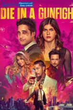 Die in a Gunfight (2021) Sinhala Subtitles Die in a Gunfight (2021) Sinhala Subtitles